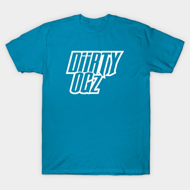 DIIRTY OG'z T-Shirt by undergroundART